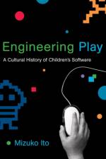Engineering Play af Mizuko (Professor in Residence at the University of California Humanities Research Institute) Ito