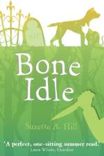 Bone Idle af Suzette Hill
