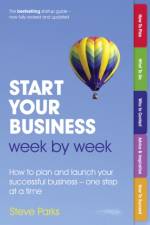 Start Your Business Week by Week af Steve Parks