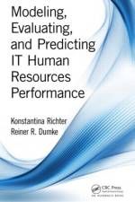 Modeling, Evaluating, and Predicting IT Human Resources Performance af Konstantina Richter