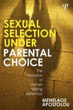 Sexual Selection Under Parental Choice af Menelaos Apostolou