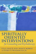 Spiritually Oriented Interventions for Counseling and Psychotherapy
