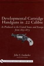 Developmental Cartridge Handguns in .22 Calibre af John S. Laidacker
