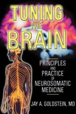 Tuning the Brain af Jay Goldstein