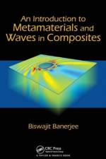 An Introduction to Metamaterials and Waves in Composites af Biswajit Banerjee