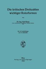 Die Kritischen Drehzahlen Wichtiger Rotorformen af Karl Karas