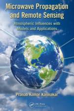 Microwave Propagation and Remote Sensing af Pranab Kumar (University of Calcutta Karmakar