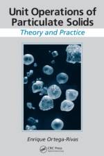 Unit Operations of Particulate Solids af Enrique (Autonomous University of Chihuahua Ortega-Rivas