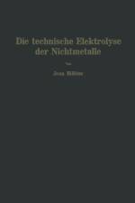 Die Technische Elektrolyse Der Nichtmetalle af Jean Billiter