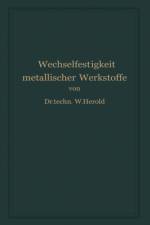 Die Wechselfestigkeit Metallischer Werkstoffe af Wilfried Herold