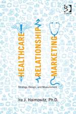 Healthcare Relationship Marketing af Ira J. Haimowitz