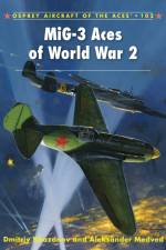 MiG-3 Aces of World War 2 af Dmitriy Khazanov