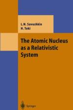 Atomic Nucleus as a Relativistic System af Lev N. Savushkin