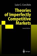 Theories of Imperfectly Competitive Markets af Luis C. Corchon