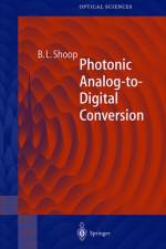 Photonic Analog-to-Digital Conversion af Barry L. Shoop