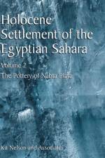 Holocene Settlement of the Egyptian Sahara af Kit Nelson