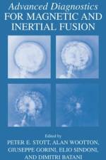 Advanced Diagnostics for Magnetic and Inertial Fusion
