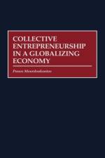 Collective Entrepreneurship in a Globalizing Economy af Panos Mourdoukoutas
