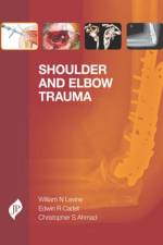 Shoulder and Elbow Trauma af William N. Levine