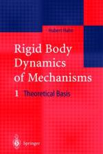 Rigid Body Dynamics of Mechanisms af Hubert Hahn