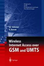 Wireless Internet Access over GSM and UMTS af Ernst Bonek