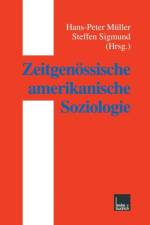 Zeitgenoessische Amerikanische Soziologie