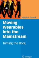 Moving Wearables into the Mainstream af Joseph L. Dvorak