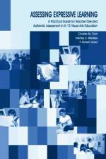 Assessing Expressive Learning af Charles M. Dorn
