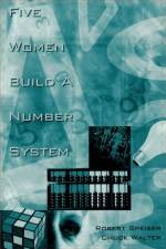 Five Women Build a Number System af Robert Speiser