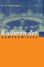 Kulturen Des Kompromisses af Martin Greiffenhagen
