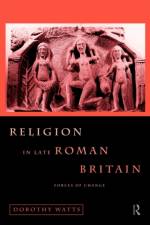 Religion in Late Roman Britain af Dorothy Watts