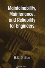 Maintainability, Maintenance, and Reliability for Engineers af B.S. Dhillon