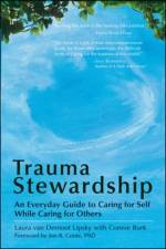 Trauma Stewardship: An Everyday Guide to Caring for Self While Caring for Others af Laura van Dernoot Lipsky