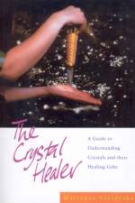The Crystal Healer af Marianna Sheldrake