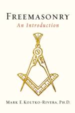Freemasonry af Mark E. (Mark E. Koltko-Rivera) Koltko-Rivera