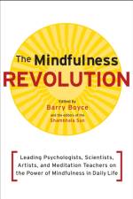 The Mindfulness Revolution af Barry Boyce