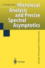 Microlocal Analysis and Precise Spectral Asymptotics af Victor Ivrii