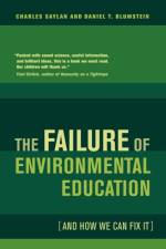 The Failure of Environmental Education (And How We Can Fix It) af Charles Saylan
