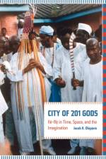 City of 201 Gods af Jacob Olupona