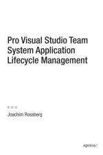 Pro Visual Studio Team System Application Lifecycle Management af Joachim Rossberg