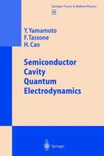Semiconductor Cavity Quantum Electrodynamics af Y. Yamamoto