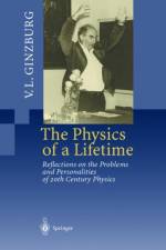 Physics of a Lifetime af Vitaly L. Ginzburg