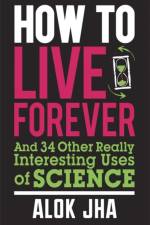 How to Live Forever