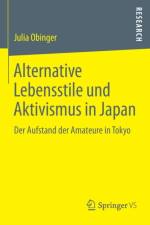 Alternative Lebensstile Und Aktivismus in Japan af Julia (Soas University of London UK) Obinger