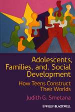 Adolescents, Families, and Social Development af Judith G. (University of Rochester Smetana