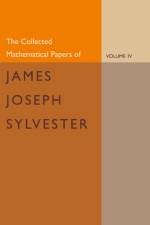 The Collected Mathematical Papers of James Joseph Sylvester: Volume 4, 1882–1897 af James Joseph Sylvester
