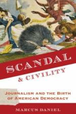 Scandal and Civility af Marcus (Assistant Professor of History Daniel
