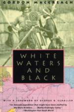 White Waters and Black af Gordon MacCreagh