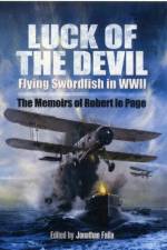 Luck of the Devil: Flying Swordfish in Wwii af Robert le Page