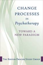 Change in Psychotherapy af The Boston Process Change Study Group